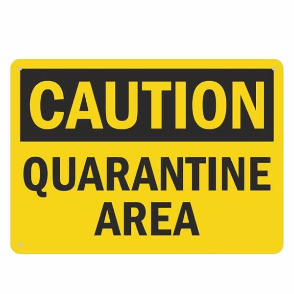"Caution quarantine area safety sign made by signage maker in Lagos"